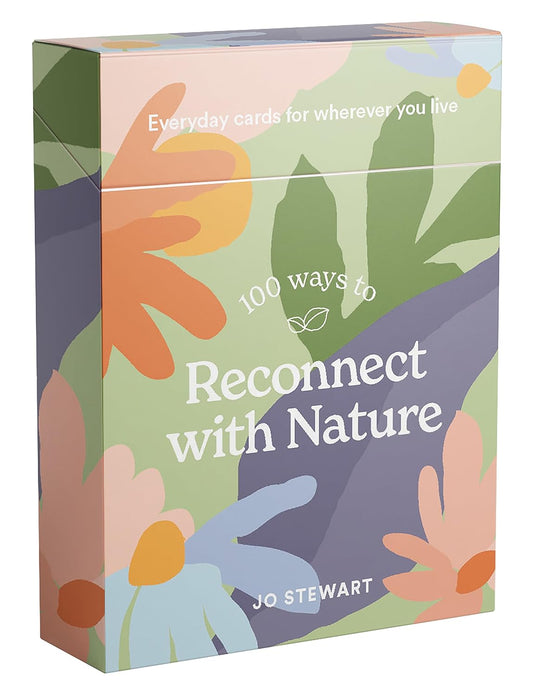 Gifts - Boxed Cards/Novelty Book - 100 Ways to Reconnect with Nature: Everyday Cards for Wherever You Live (Not Bound)