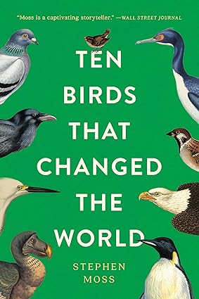 Book - Ten Birds that Changed the World by Stephen Moss (Paperback)