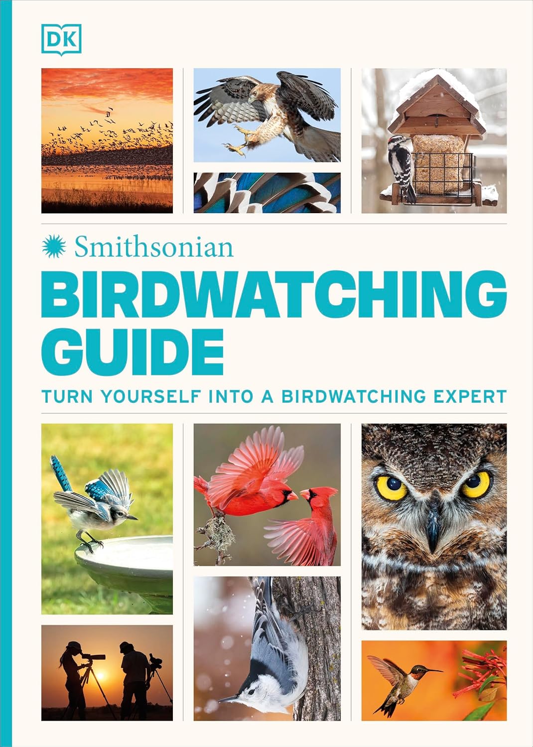 Book - Smithsonian Birdwatching Guide: Turn Yourself into a Birdwatching Expert (DK North American Bird Guides) (Hardback)