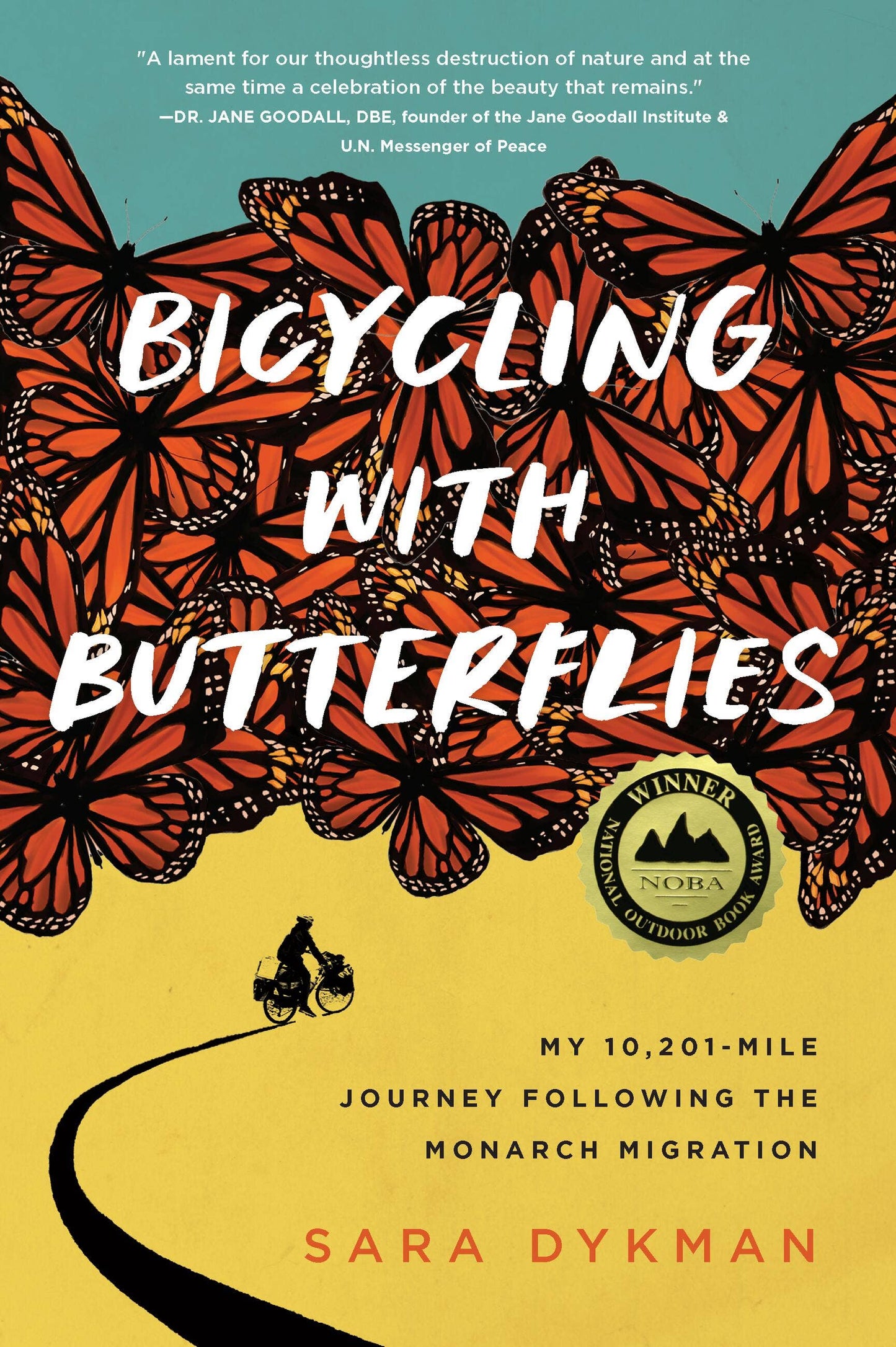Book - Bicycling with Butterflies: My 10,201-Mile Journey Following the Monarch Migration by Sara Dykman