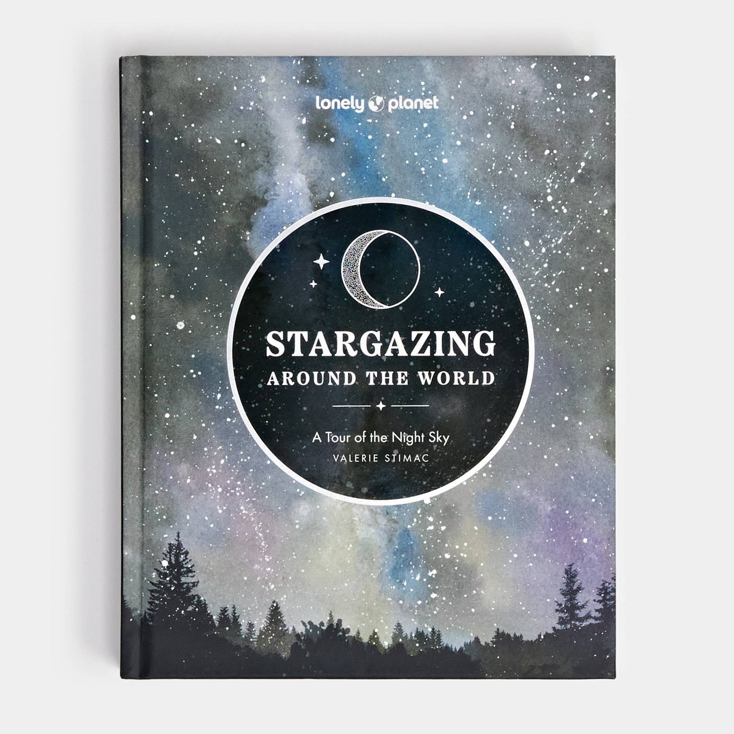 Book - Lonely Planet Stargazing Around the World: A Tour of the Night Sky by Lonely Planet (Hardback)