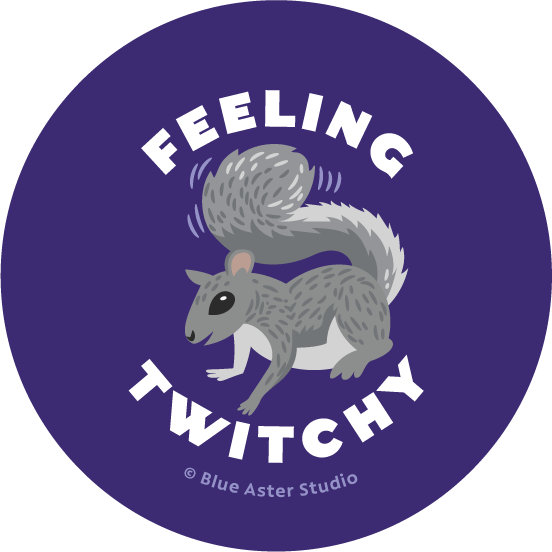 Pinback Button - Squirrel - "Feeling Twitchy"