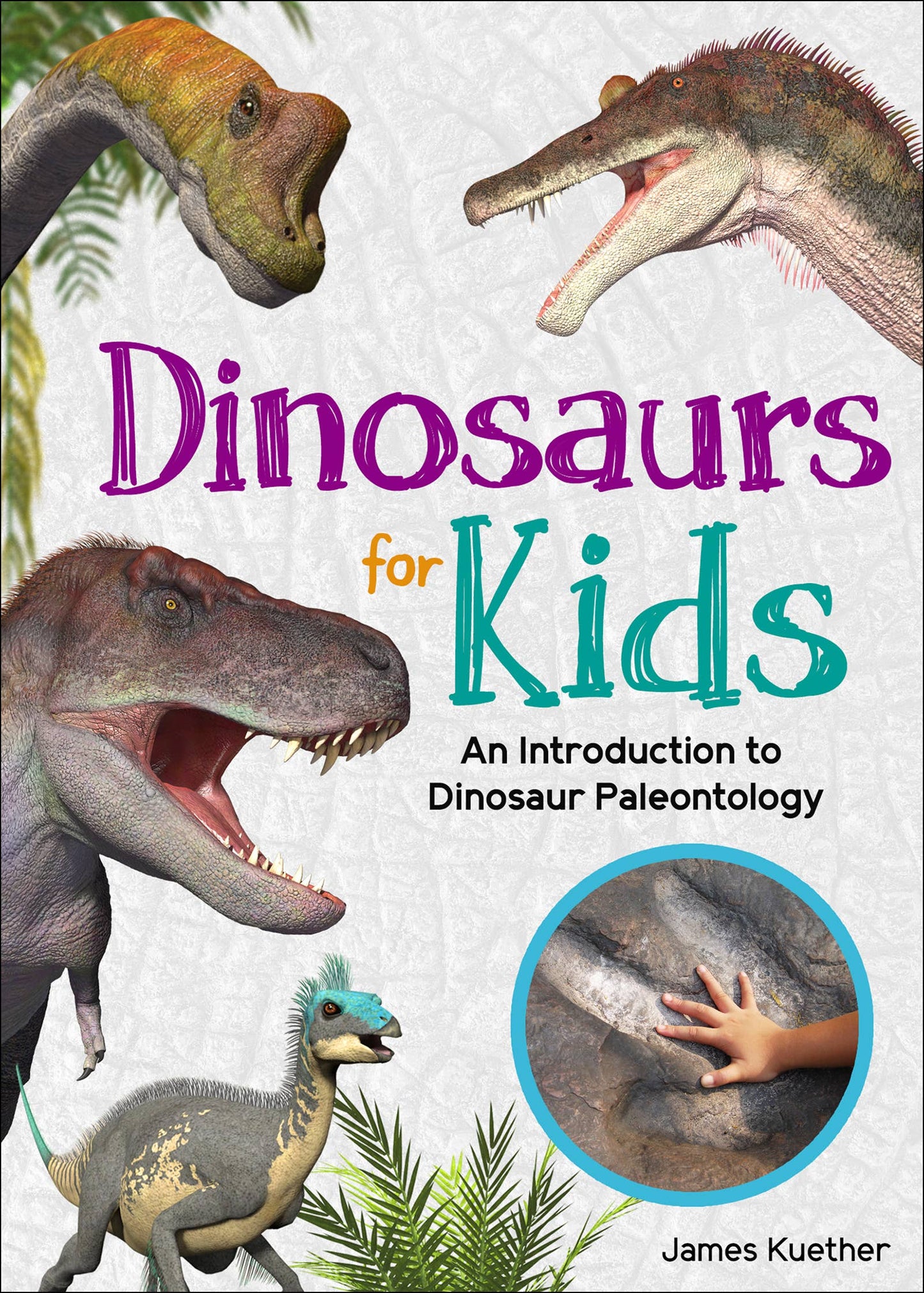 Book - Dinosaurs for Kids: An Introduction to Dinosaur Paleontology (Simple Introductions to Science) by James Kuether (Paperback)