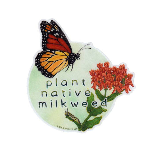 Sticker - Plant Native Milkweed Monarch Butterfly