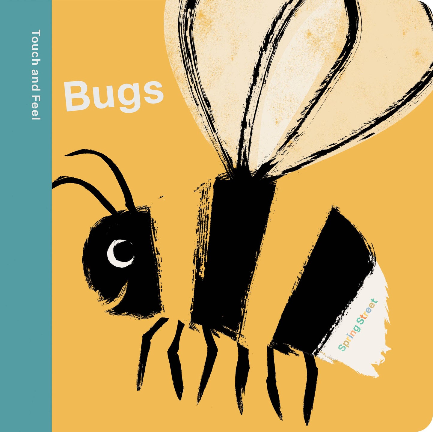 Book - Spring Street Touch and Feel: Bugs by Boxer Books (Board Book / Touch & Feel)
