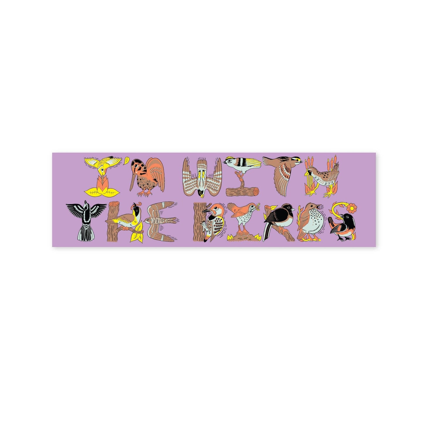 Sticker - "I'm With The Birds" Jumbo Bumper Sticker (Orchid)