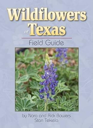 Book - Wildflowers of Texas Field Guide, 1st Edition by Stan Tekiela (Paperback)