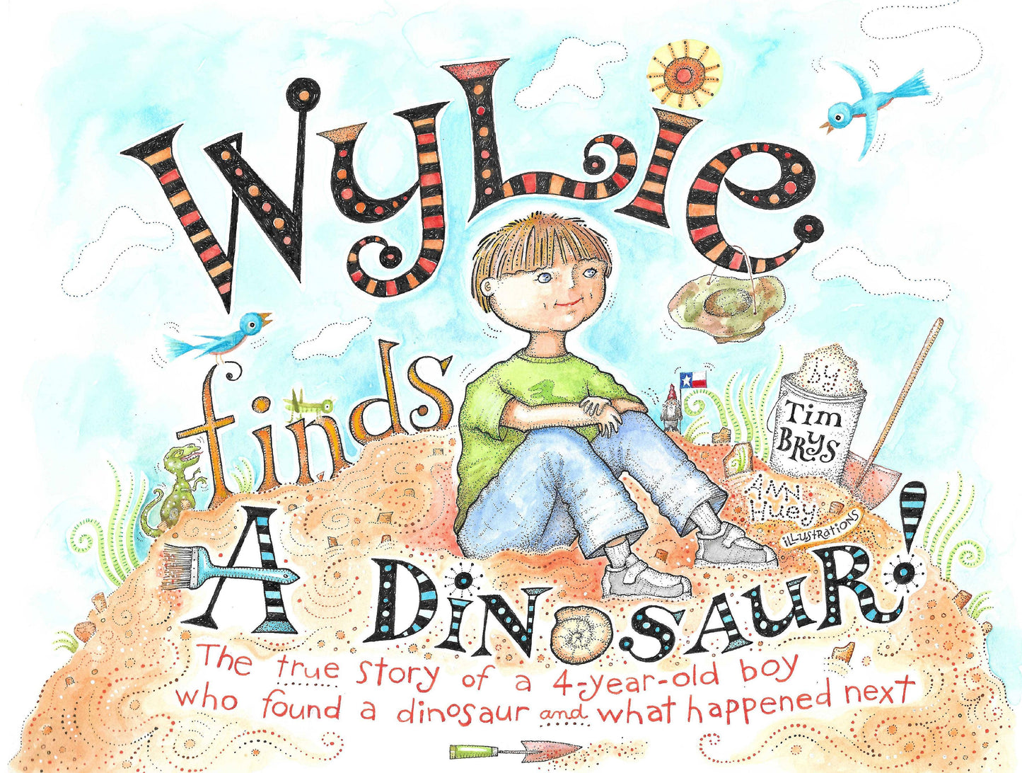 Book - Wylie Finds a Dinosaur by Tim Brys & Illustrated by Ann Huey (Hardback)