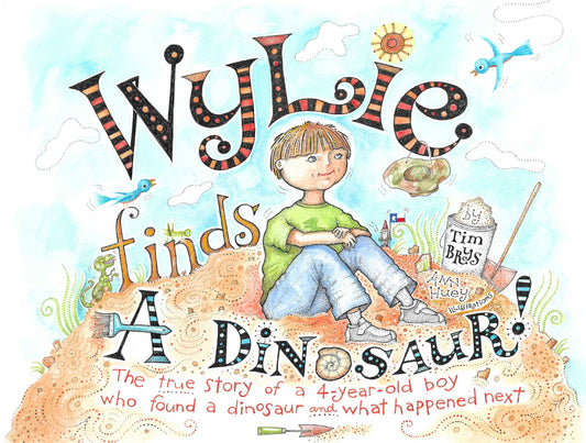 Book - Wylie Finds a Dinosaur by Tim Brys & Illustrated by Ann Huey (Hardback)