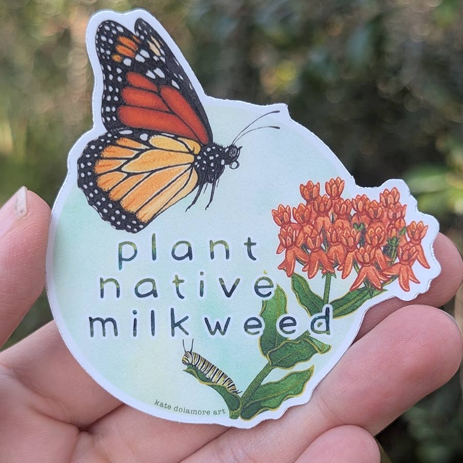 Sticker - Plant Native Milkweed Monarch Butterfly