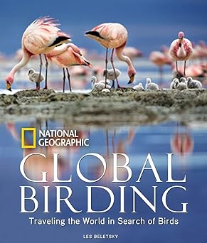 Book - Global Birding: Traveling the World in Search of Birds by Les Beletsky (Hardback)