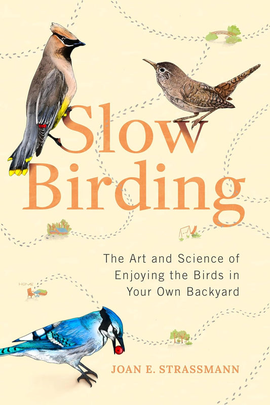 Book - Slow Birding by Joan E. Strassmann (Hardback)