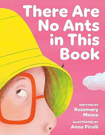 Book - There Are No Ants in This Book by Rosemary Mosco (Hardback)