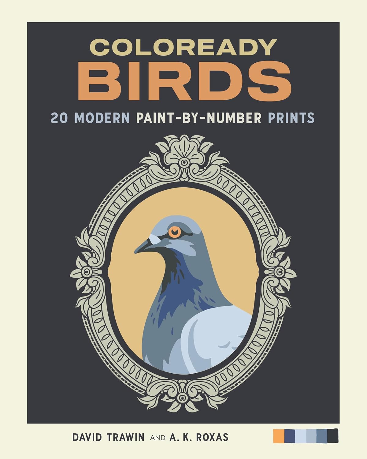 Book - Coloready Birds: 20 Modern Paint-by-Number Prints by David Trawin and A. K. Roxas (Paperback)