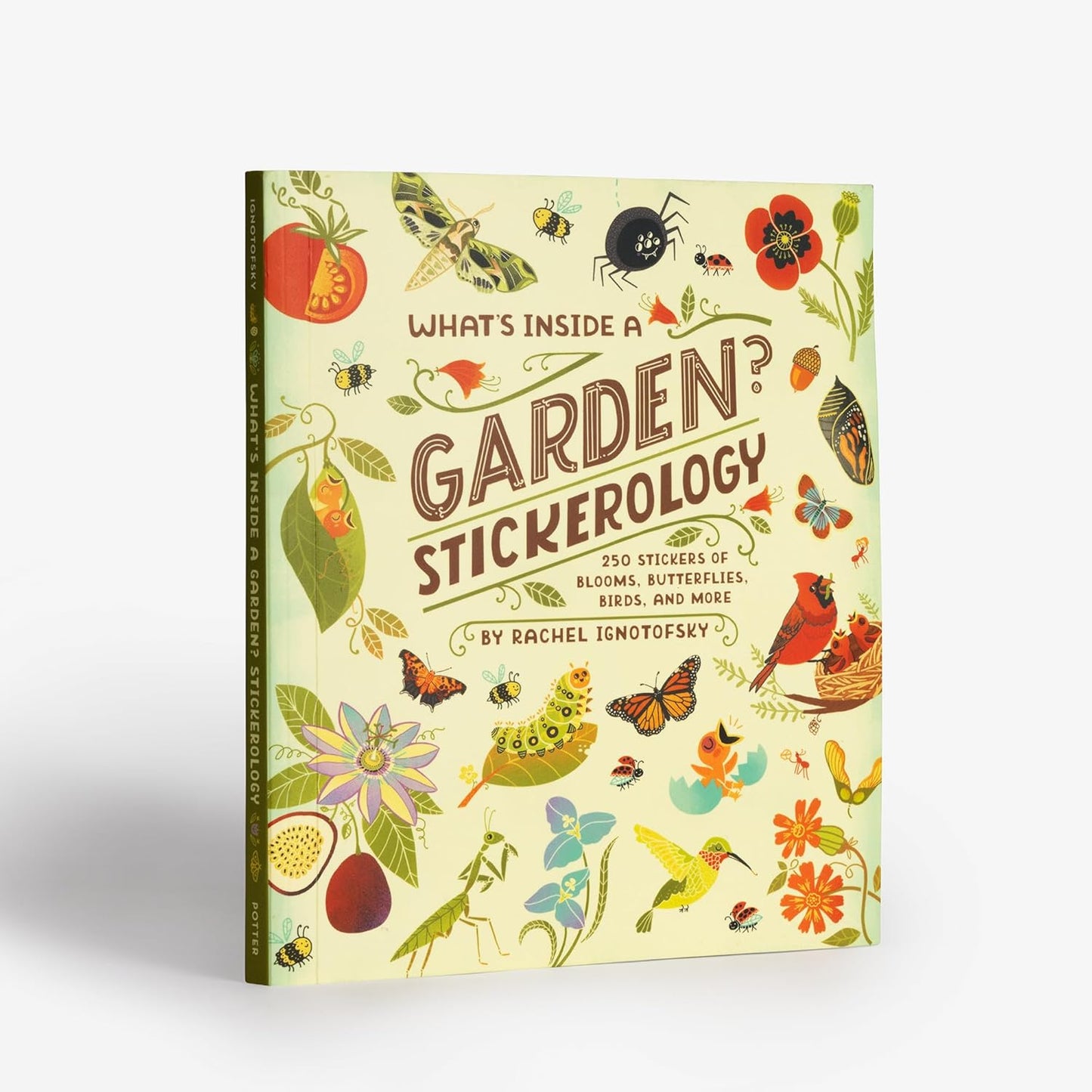 Book - What's Inside a Garden? Stickerology: 500+ Stickers of Blooms, Butterflies, Birds, and More; Stickers for Gardeners, Nature-Lovers, and More; Stickers for Journals, Water Bottles, and Laptops by Rachel Ignotofsky (Paperback) (Copy)