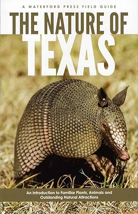 Book - Nature of Texas: An Introduction to Familiar Plants, Animals and Outstanding Natural Attractions (Paperback)