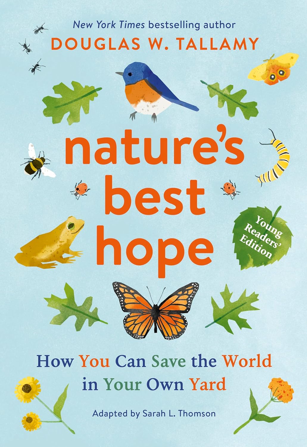 Book - Nature's Best Hope (Young Readers' Edition): How You Can Save the World in Your Own Yard by Douglas Tallamy (Paperback)