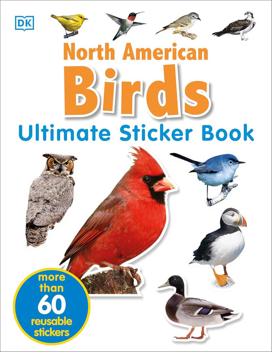 Book - Ultimate Sticker Book: North American Birds: Over 60 Reusable Full-Color Stickers (Paperback)
