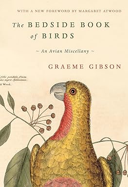 Book - Bedside Book of Birds: An Avian Miscellany by Graeme Gibson (Hardback)