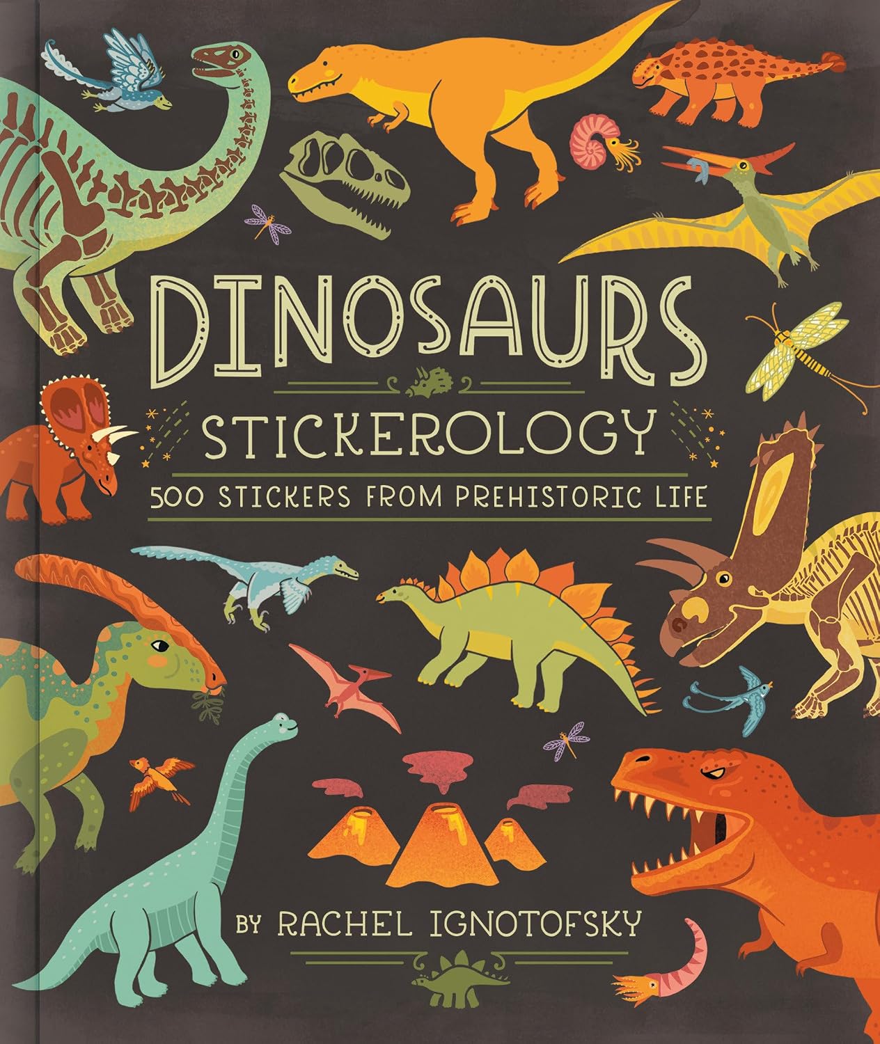 Book - Dinosaurs Stickerology: 500 Stickers from Prehistoric Life by Rachel Ignotofsky (Paperback)