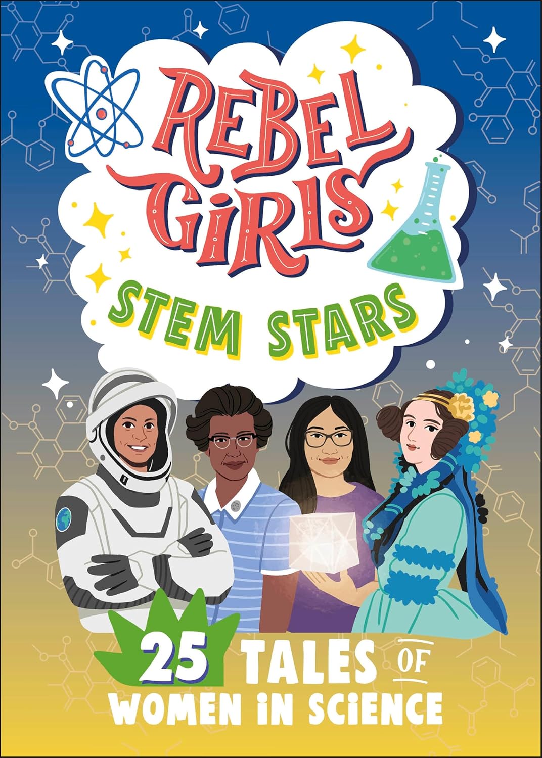 Book - Rebel Girls STEM Stars: 25 Tales of Women in Science by Rebel Girls (Paperback)