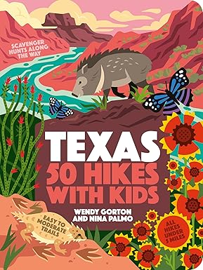 Book - 50 Hikes with Kids Texas by Wendy Gorton and Nina Palmo (Paperback)