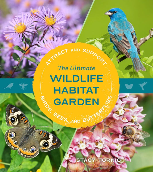 Book - Ultimate Wildlife Habitat Garden: Attract and Support Birds, Bees, and Butterflies by Stacy Tornio (Paperback)