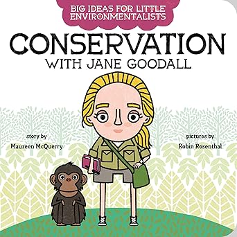 Book - Big Ideas for Little Environmentalists: Conservation with Jane Goodall by Maureen McQuerry (Board Book)