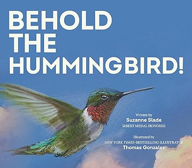 Book - Behold the Hummingbird! by Suzanne Slade (Hardback)