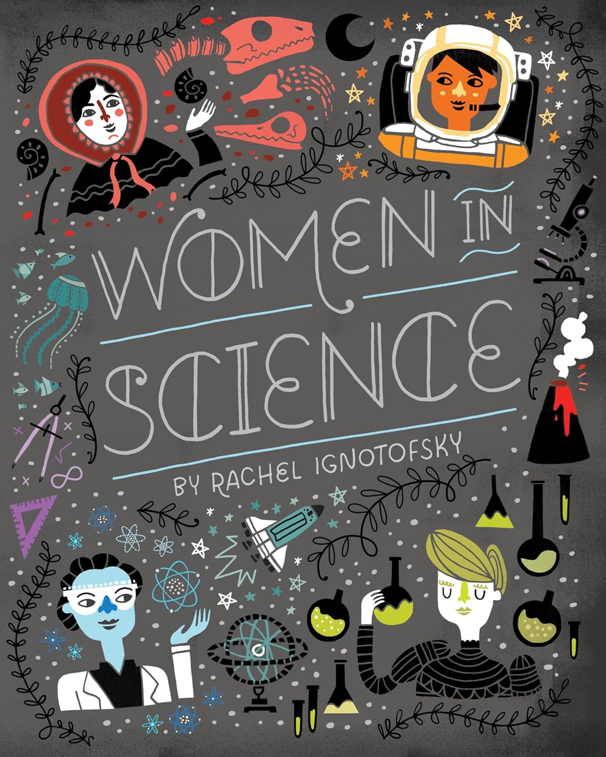 Book - Women in Science: Fearless Pioneers Who Changed the World by Rachel Ignotofsky (Board Book)