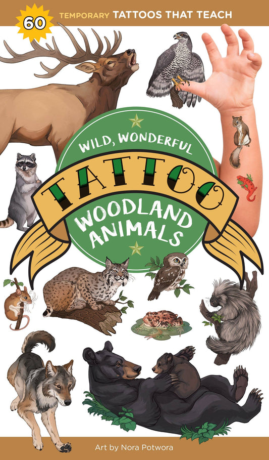 Temporary Tattoos - Wild, Wonderful Tattoo Woodland Animals: 60 Temporary Tattoos That Teach (Paperback/Sticker Book)
