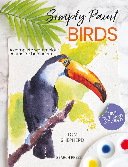 Book - Simply Paint Birds: A Complete Watercolour Course for Beginners by Tom Shepherd (Paperback)