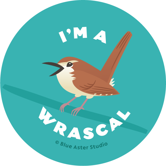 Pinback Button - Bird Carolina Wren - "I'm a Wrascal"