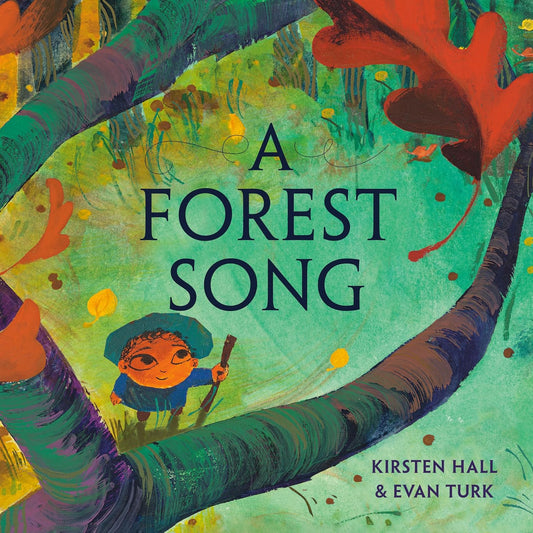 Book - A Forest Song by Kirsten Hall (Hardback)
