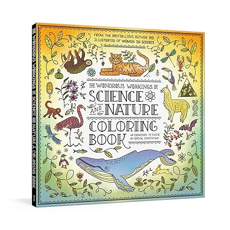 Book - Wondrous Workings of Science and Nature Coloring Book: 40 Line Drawings to Color by Rachel Ignotofsky (Paperback)