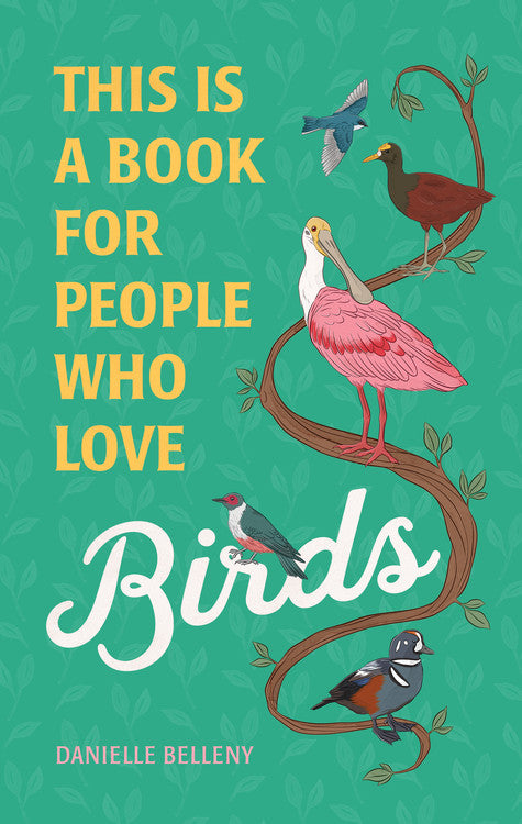 Book - This Is A Book For People Who Love Birds by Danielle Belleny (Hardback)