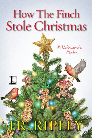 Book - How the Finch Stole Christmas (A Bird Lover's Mystery #6) by J.R. Ripley (Paperback)