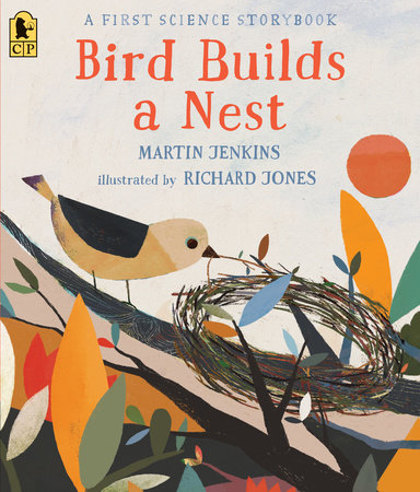 Book - Bird Builds a Nest: A First Science Storybook by Martin Jenkins (Paperback)