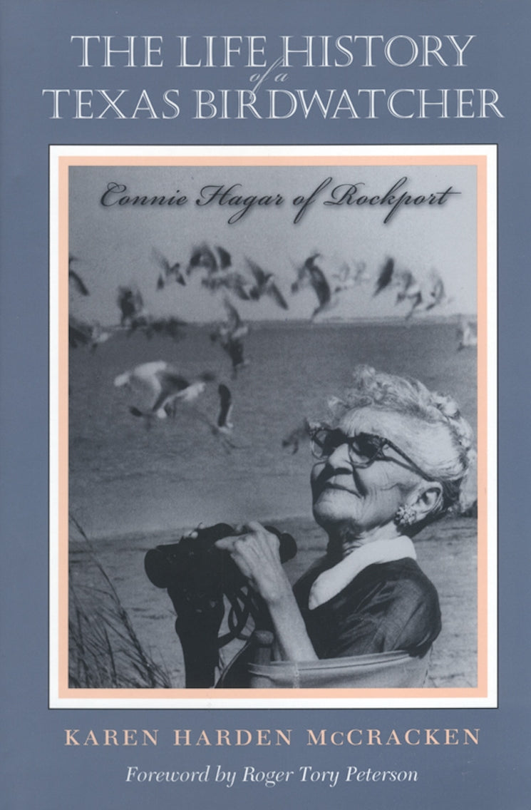 Book - Life History of a Texas Birdwatcher: Connie Hagar of Rockport by Karen Harden McCracken (Paperback)