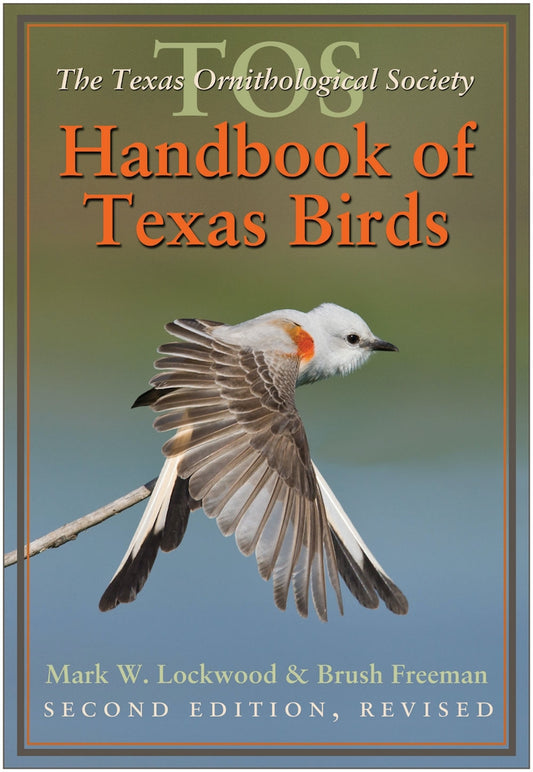 Book - TOS Handbook of Texas Birds, Second Edition (Volume 47) (Louise Lindsey Merrick Natural Environment Series) (Paperback)