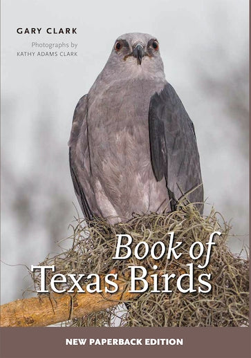 Book - Book of Texas Birds (Volume 63) (W. L. Moody Jr. Natural History Series) by Gary Clark (Paperback)