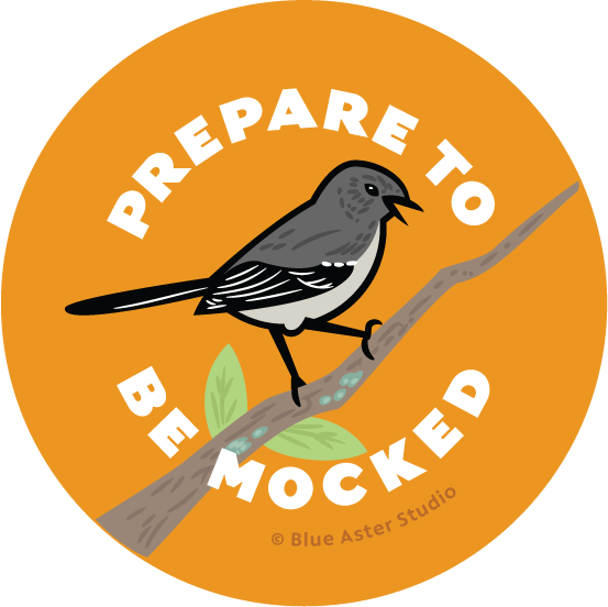 Pinback Button - Bird Mockingbird - "Prepare to be Mocked"