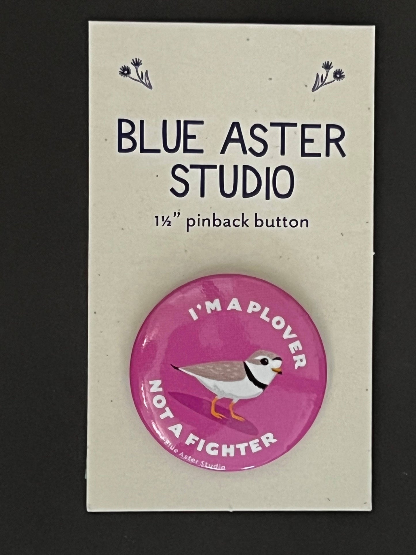 Pinback Button - Bird Plover - "I'm a Plover Not a Fighter"