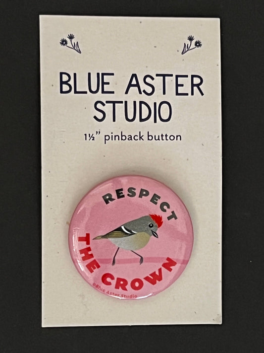 Pinback Button - Bird Kinglet - "Respect the Crown"