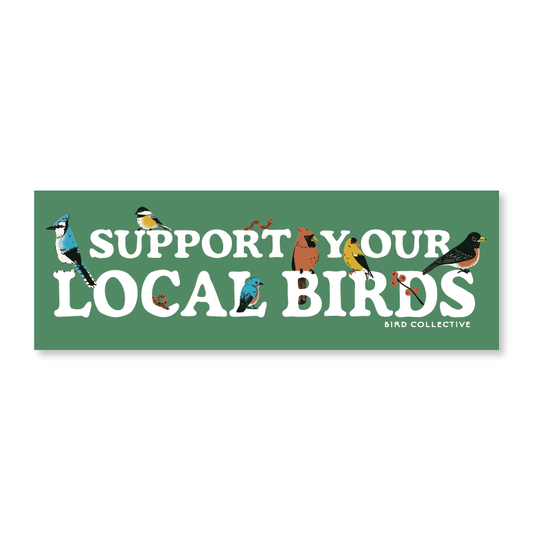 Sticker - "Support Your Local Birds" Bumper Sticker