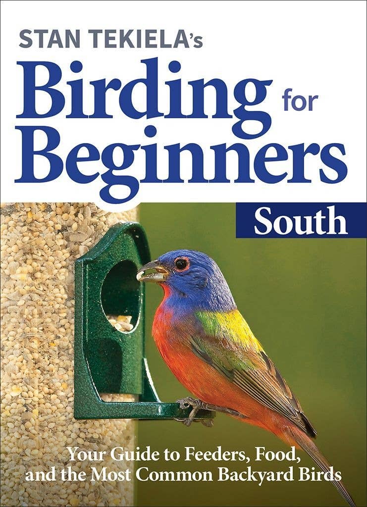 Book - Birding for Beginners: South: Your Guide to Feeders, Food, and the Most Common Backyard Birds (Bird-Watching Basics) by Stan Tekiela (Paperback)