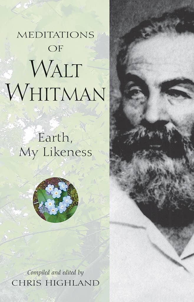 Book - Meditations of Walt Whitman: Earth, My Likeness (Nature's Inspiration) by Chris Highland (Paperback)